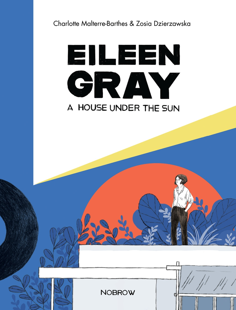 Eileen Gray A House Under the Sun - Graphic Novel