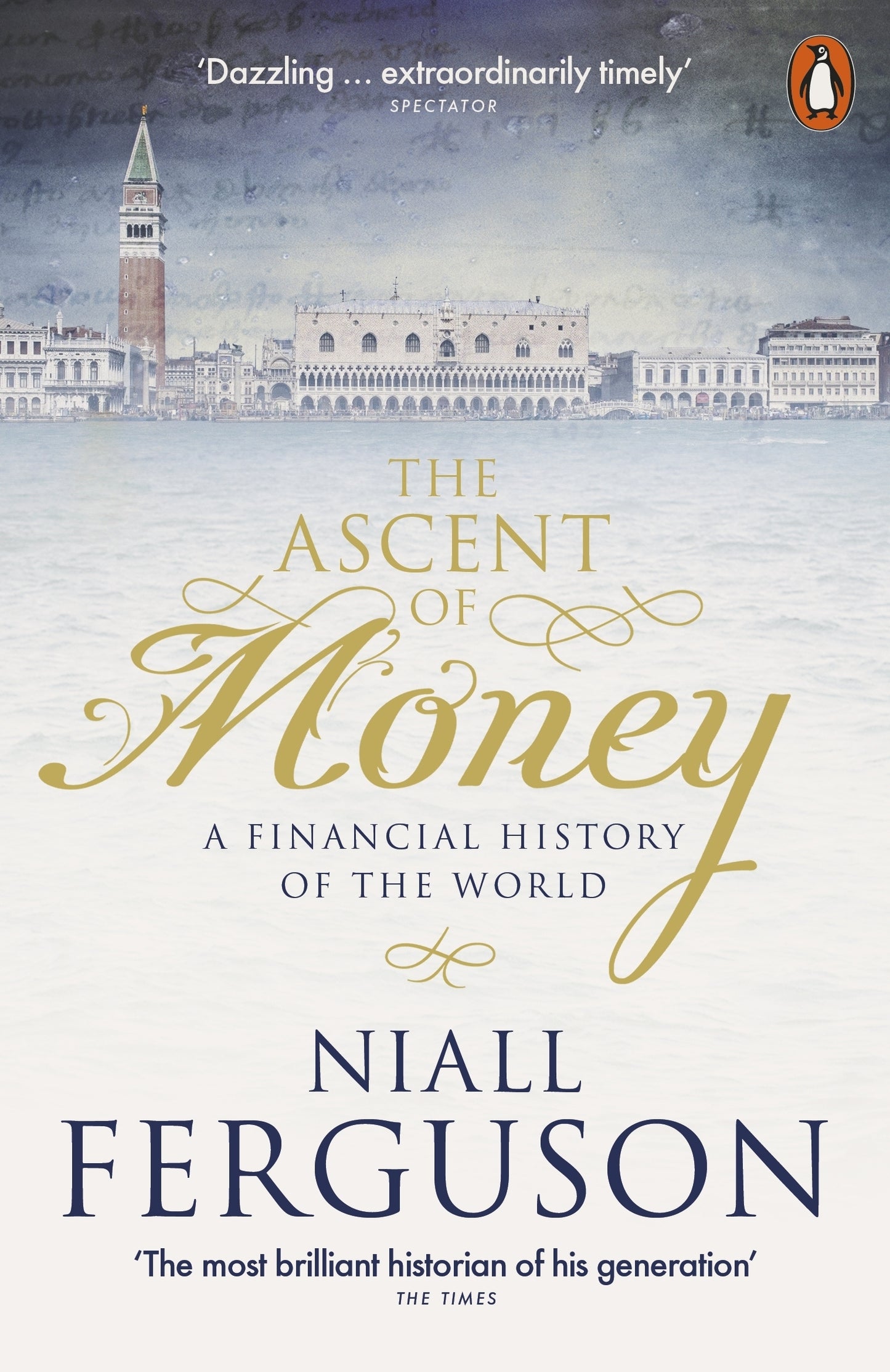 The Ascent of Money - A Financial History of the World