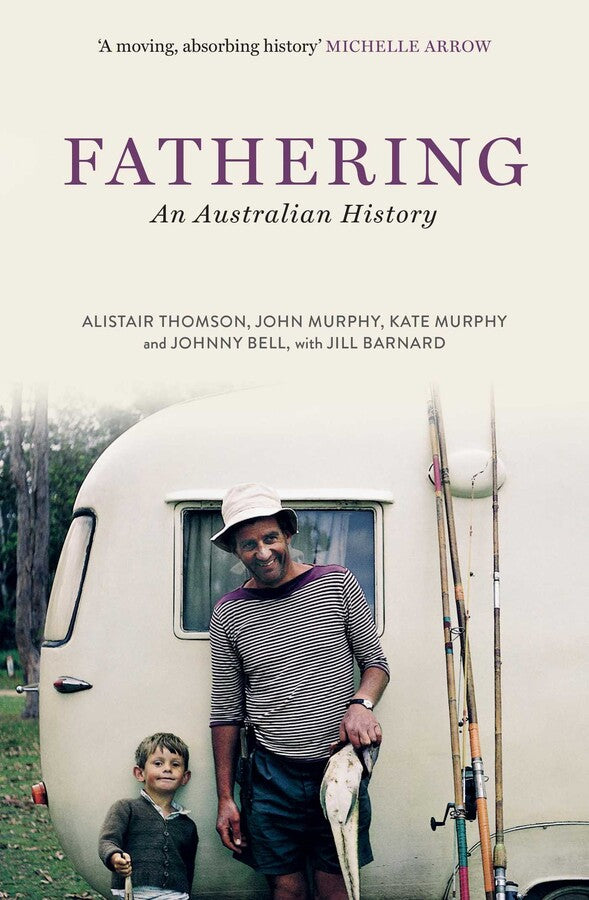 Fathering: An Australia History
