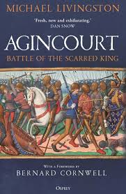 Agincourt: Battle of the Scarred King