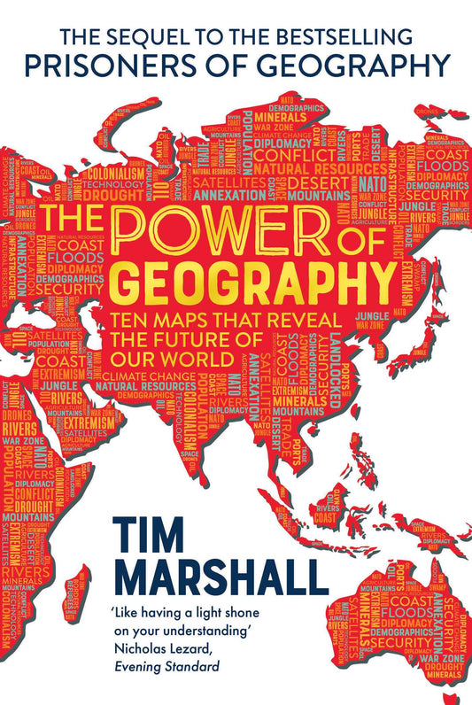 Power of Geography: Ten Maps That Reveal the Future of Our World