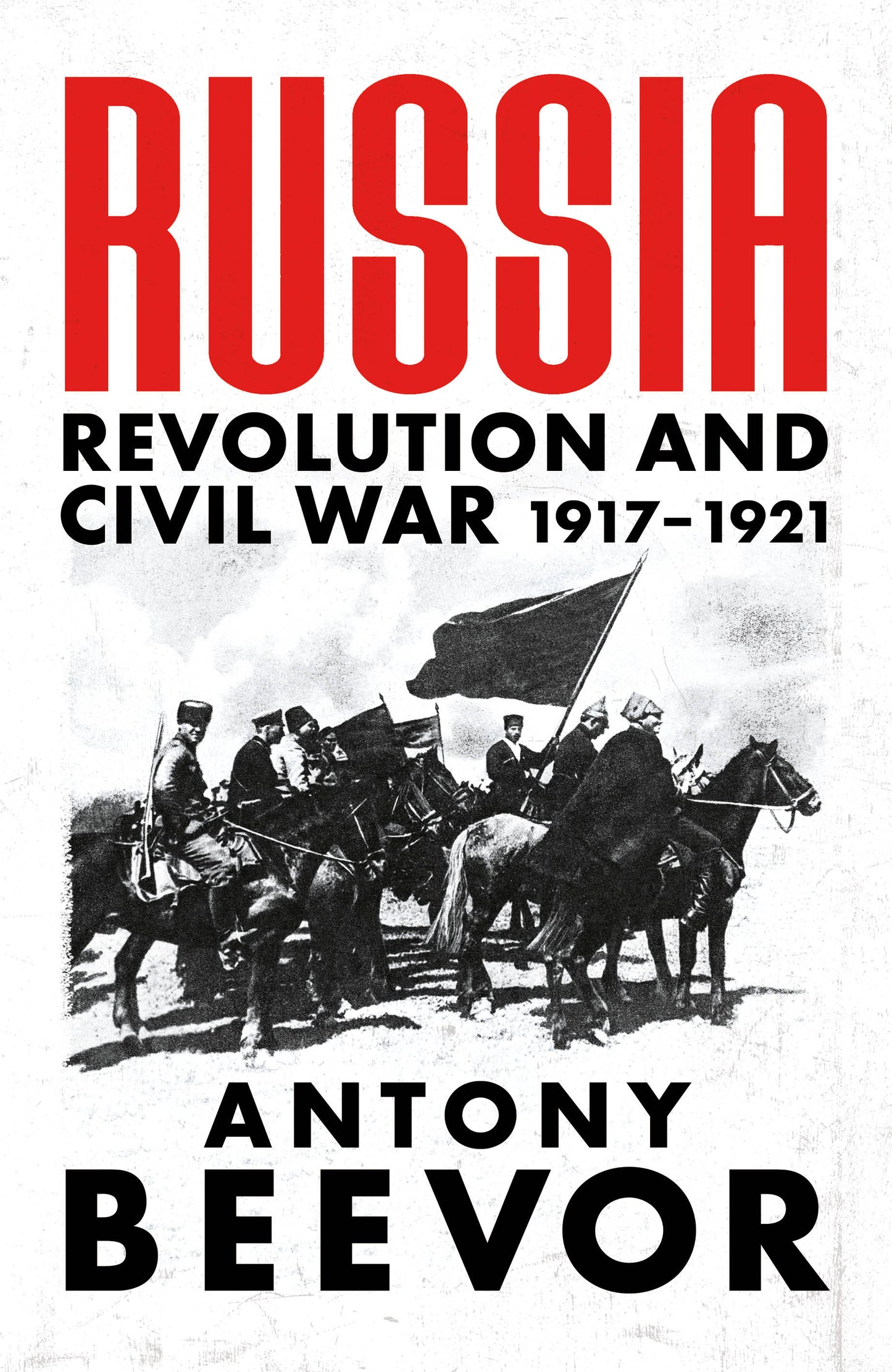 Russia Revolution and Civil War 1917-1921